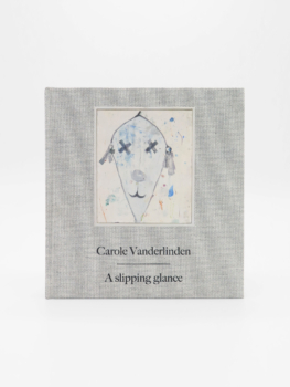 Carole Vanderlinden, A slipping glance